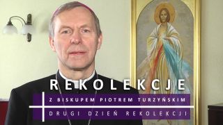 Rekolekcje wielkopostne z biskupem Piotrem Turzyńskim - dzień II
