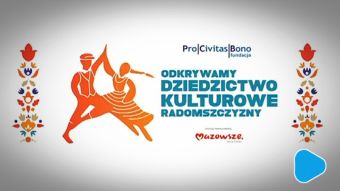 Odkrywamy dziedzictwo kulturowe Radomszczyzny
