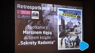 „Sekrety Radomia”, nowa książka Marcina Kępy