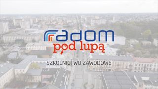 Radom inwestuje w rozwój szkolnictwa zawodowego